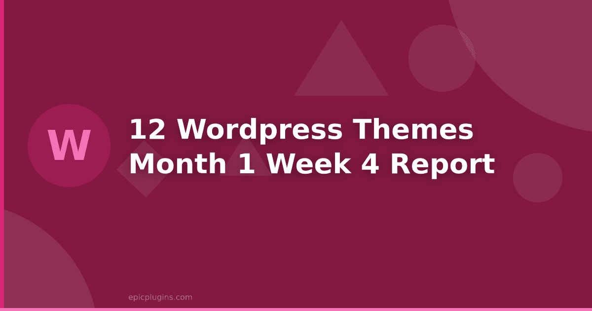 12 WordPress Themes – Month 1. Week 4. Report