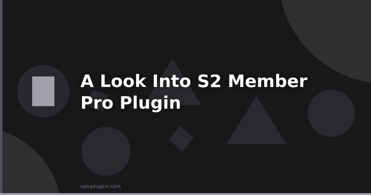 A look into S2 member PRO plugin