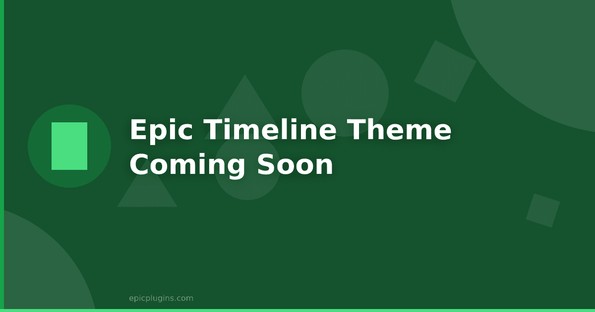 Epic Timeline Theme – Coming Soon