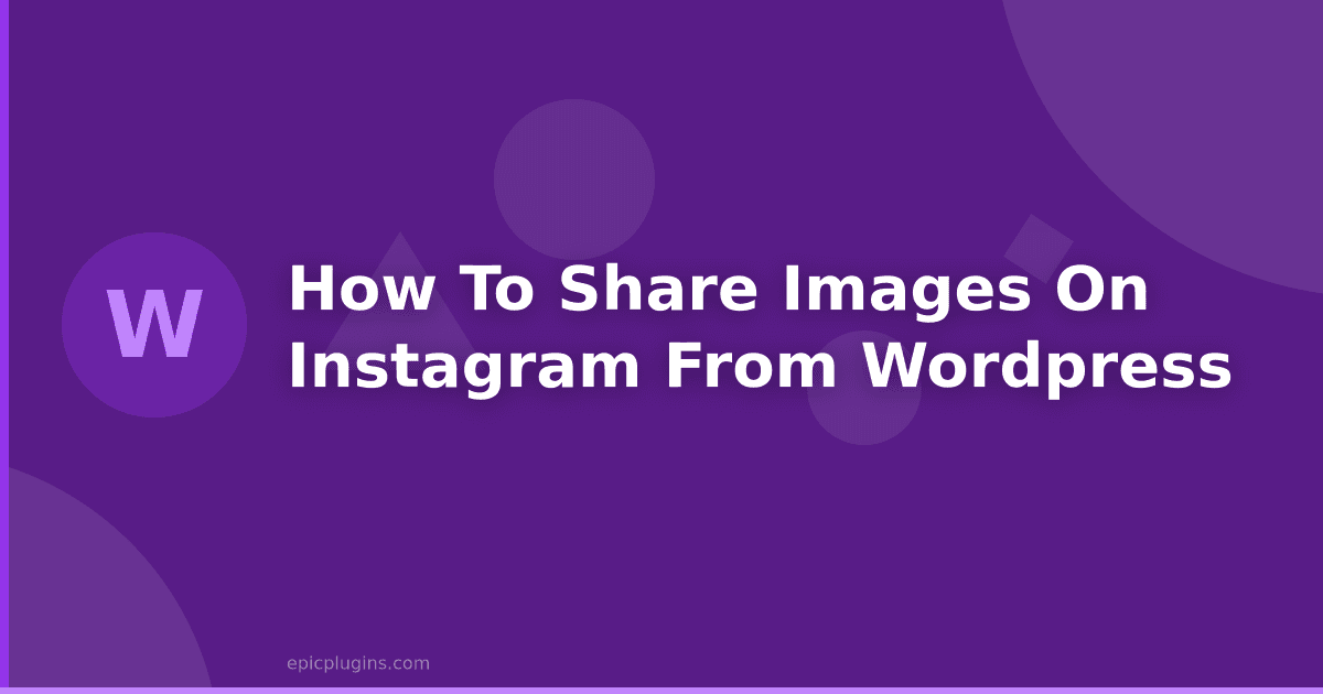 How To Share Images on Instagram From WordPress