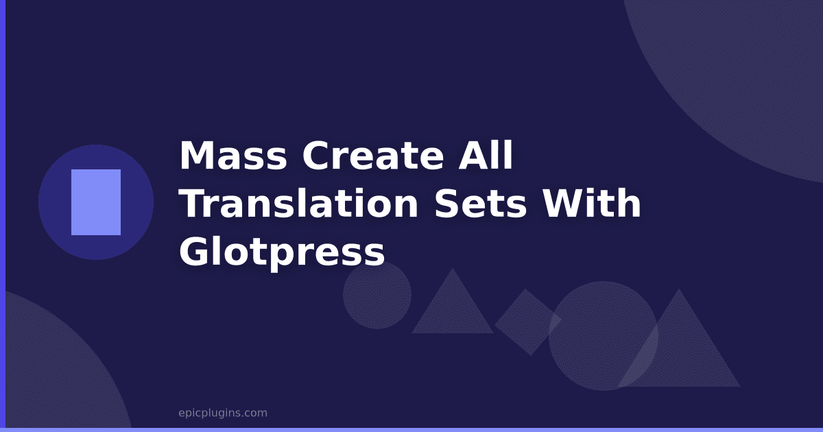 Mass Create All Translation Sets with GlotPress