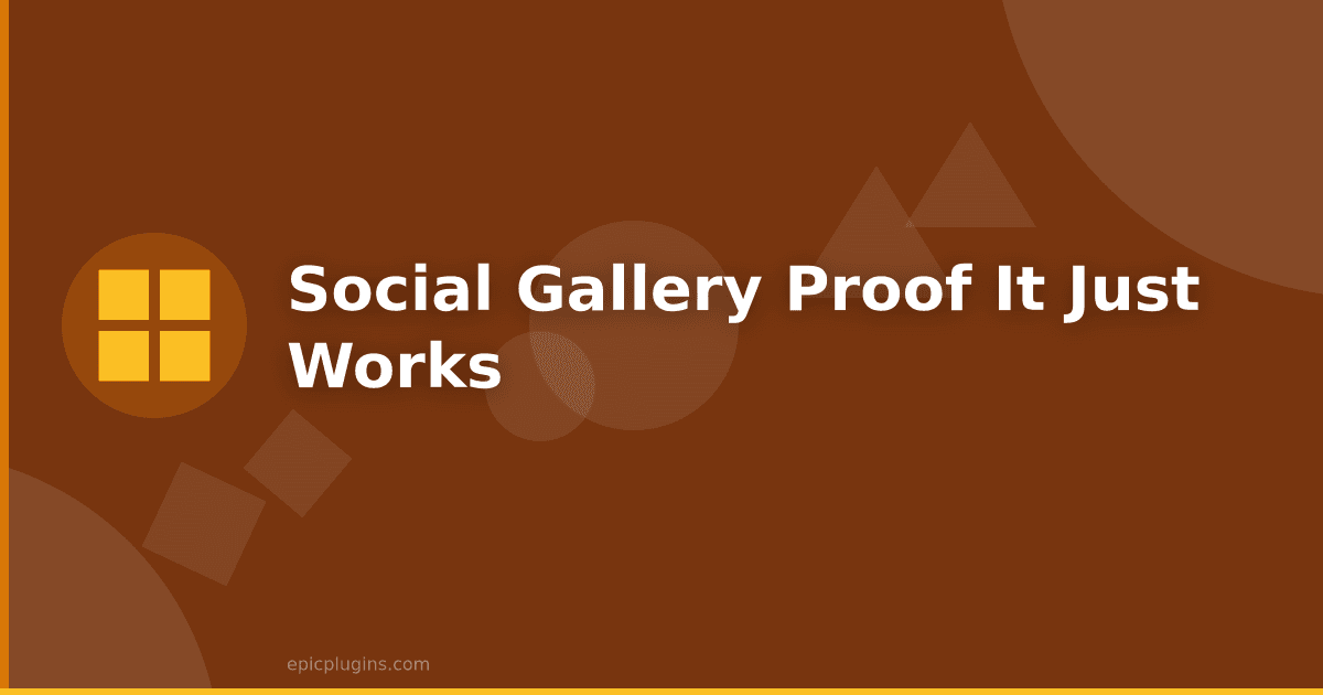 Social Gallery – Proof it just works