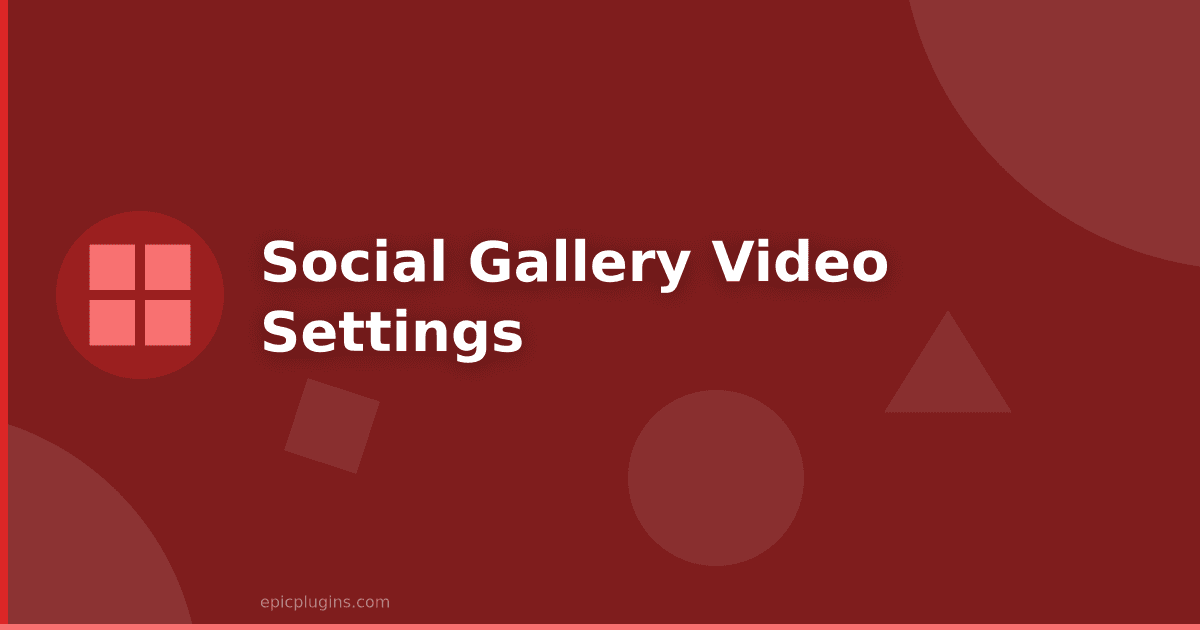 Social Gallery Video: Settings