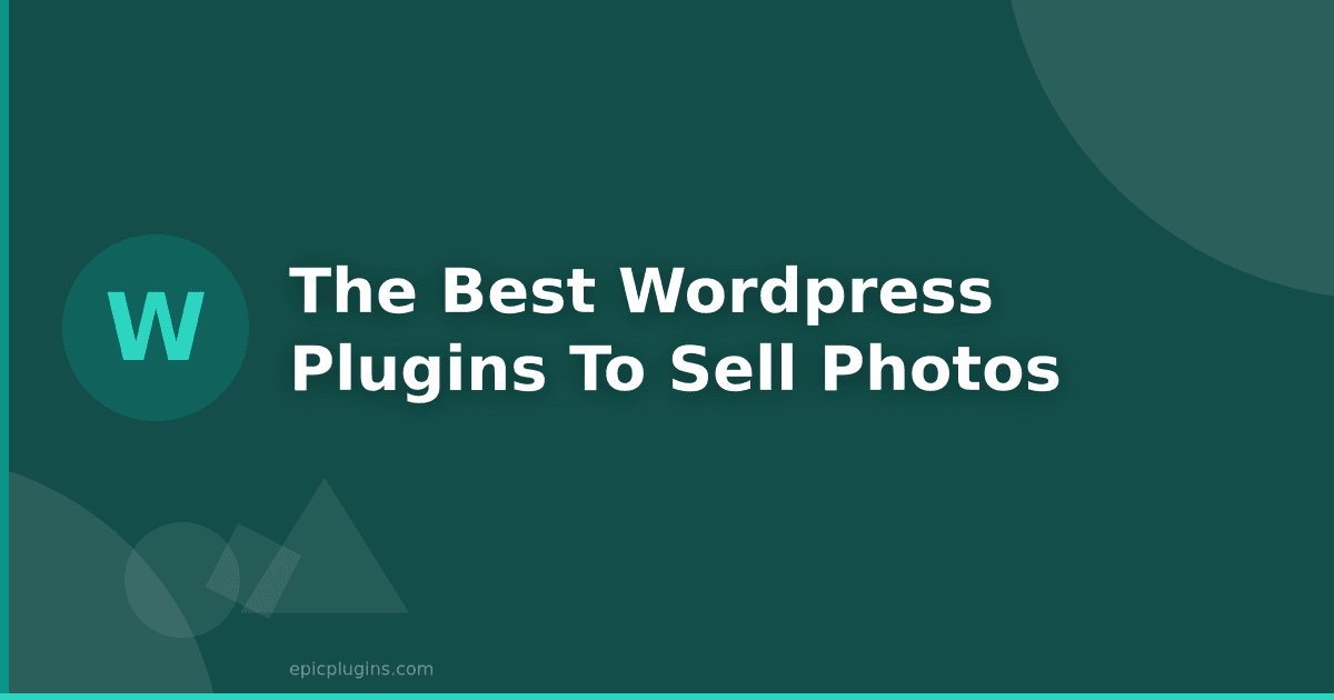 The Best WordPress Plugins To Sell Photos