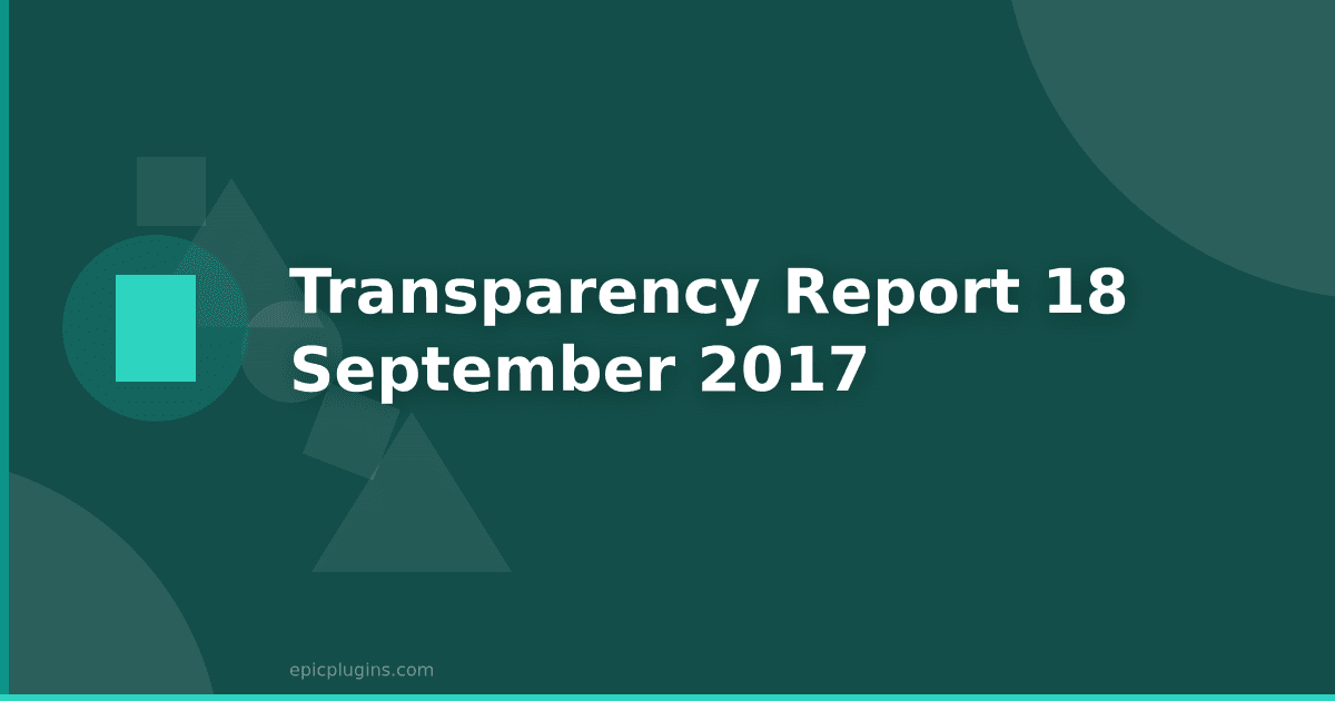 Transparency Report #18 – September 2017