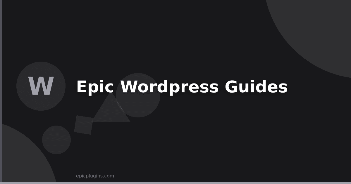 Epic Guides – WordPress tutorials and guides