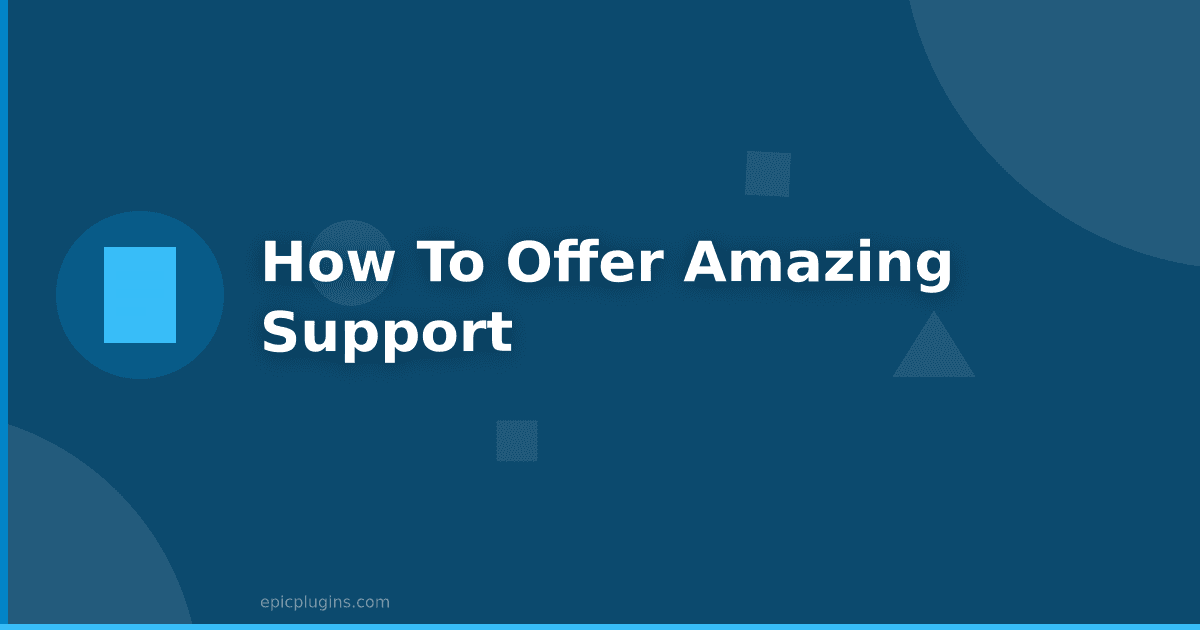 How to offer amazing customer support without a large team