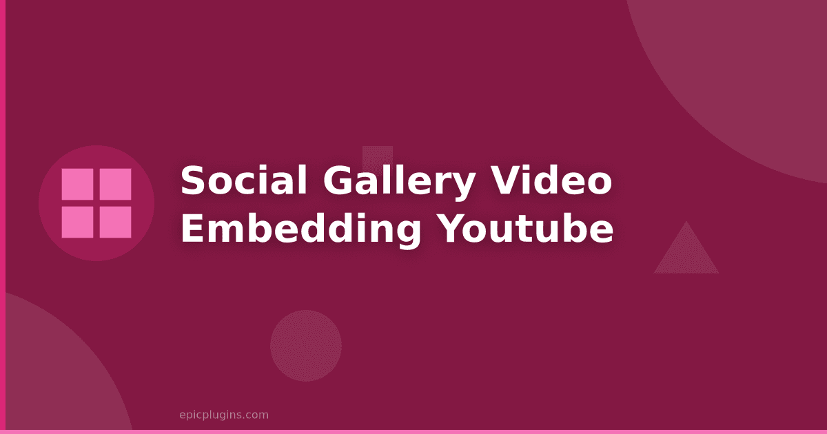 Social Gallery Video: Embedding YouTube