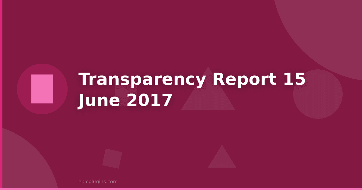 Transparency Report #15 – June 2017