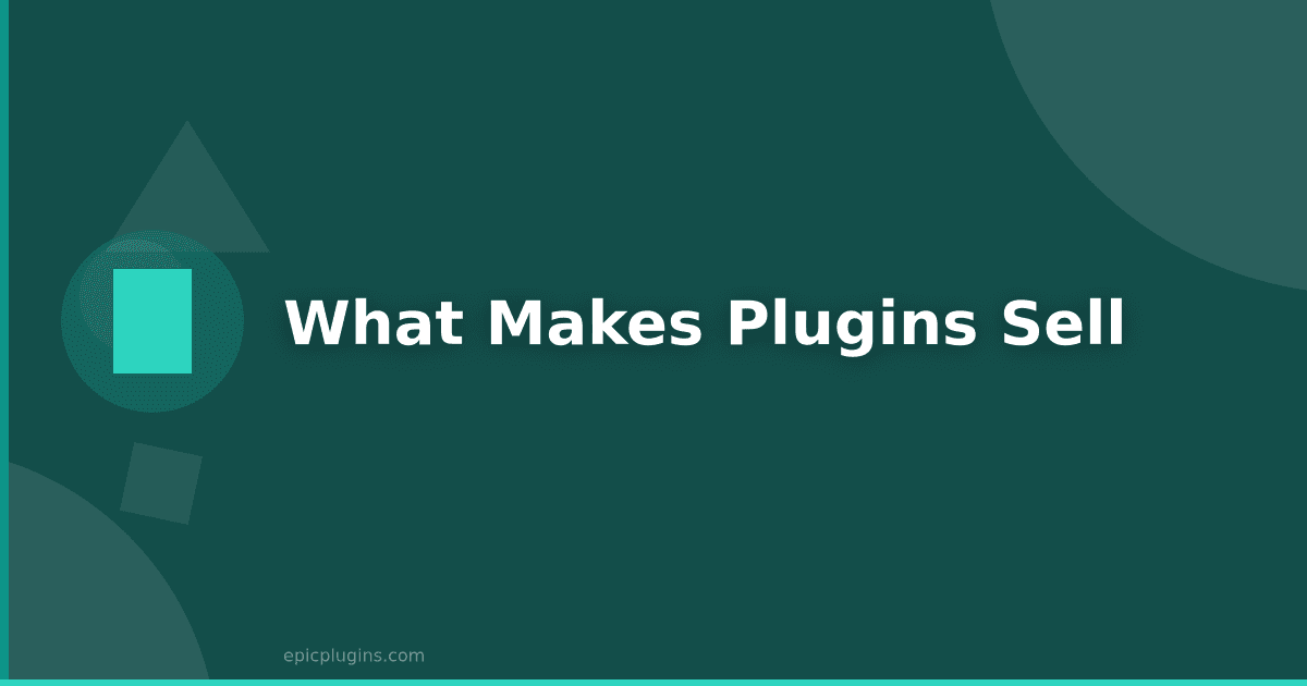 What makes plugins sell?