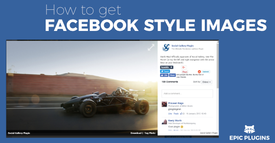 How to get Facebook Style images in WordPress | Epic Plugins